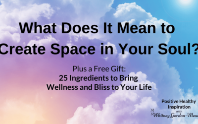 Creating Space: Spring Cleaning Your Soul Part 2