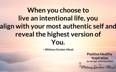 Live With Intention: Become the Highest Version of You