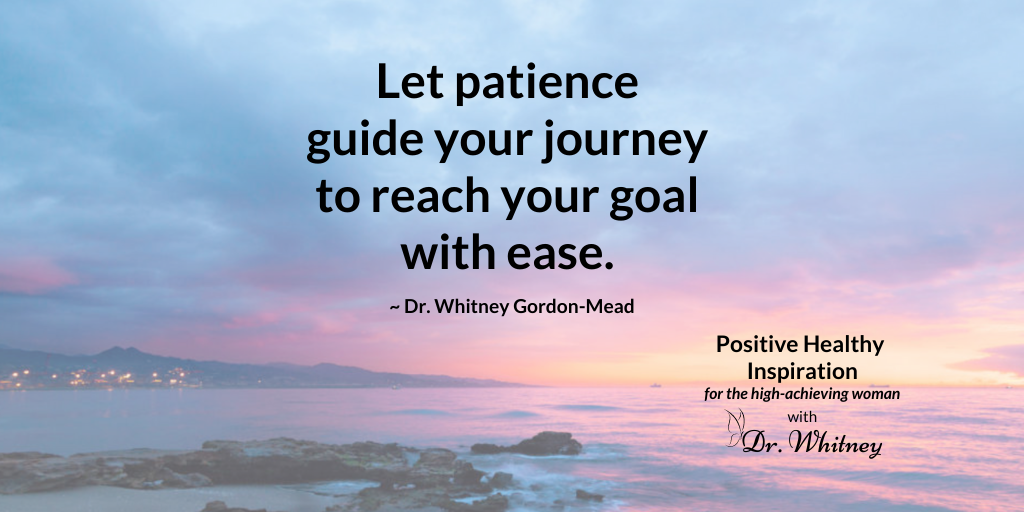 Dr. Whitney Gordon-Mead quote on patience
