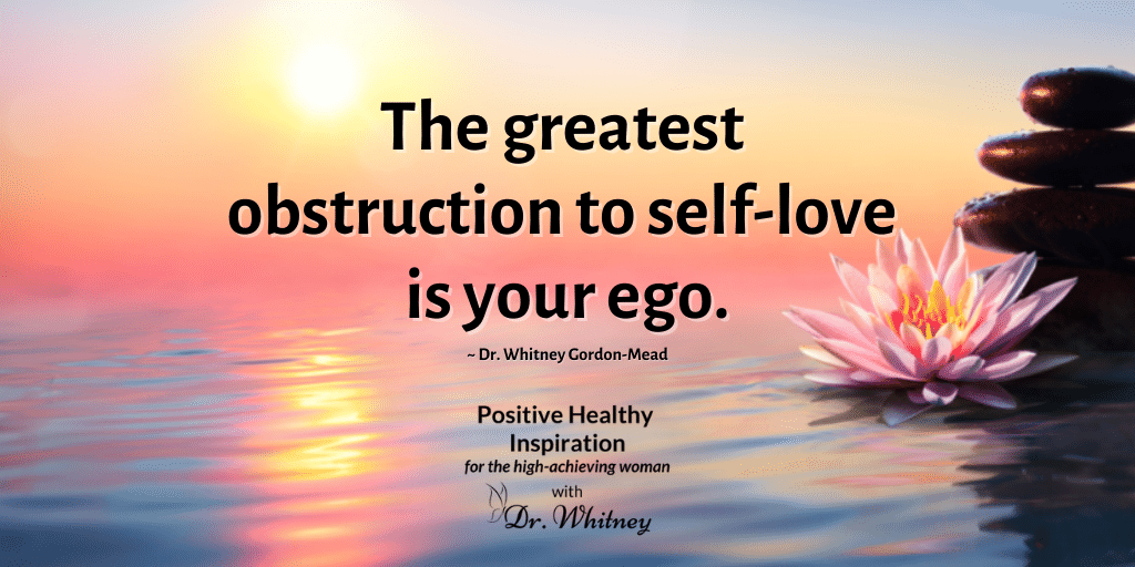 Dr. Whitney Gordon-Mead quote about self-love