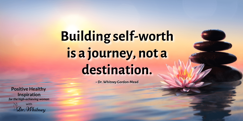 Dr. Whitney Gordon-Mead self-worth quote