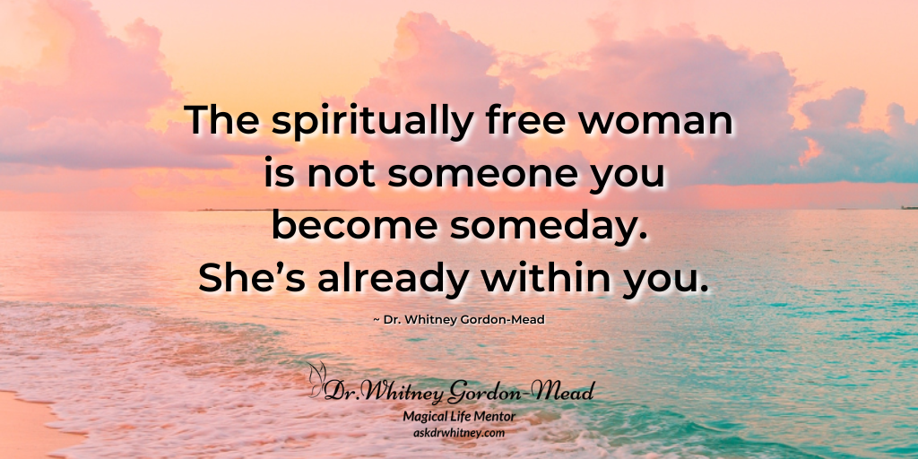 5 Qualities That Define The Spiritually Free Woman